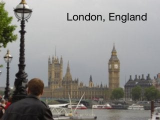 London, England
 