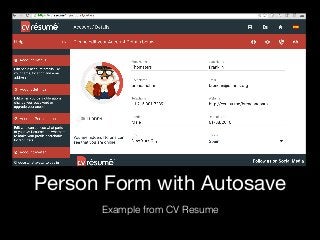 Person Form with Autosave
Example from CV Resume
 