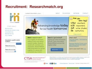 Recruitment: Researchmatch.org
 