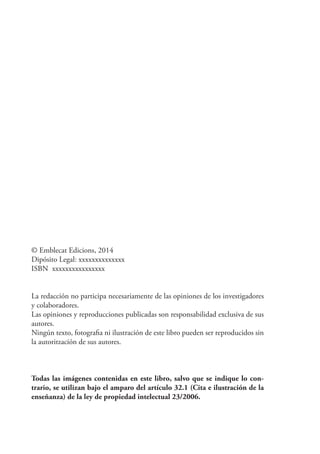 © Emblecat Edicions, 2014
Dipósito Legal: xxxxxxxxxxxxxx
ISBN xxxxxxxxxxxxxxxx
La redacción no participa necesariamente de...