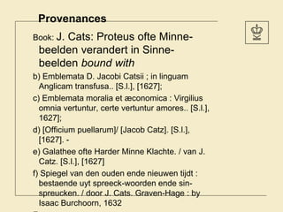 Provenances
Book:
Alciati: Emblemi, Padova, 1626
Owner:
P.O. Brøndsted (Rome,
1821)
 