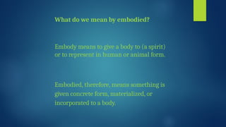 Embodie-Spirit.pptx THE HUMAN POSN AS AN EMODIED SPIRIT | PPTX