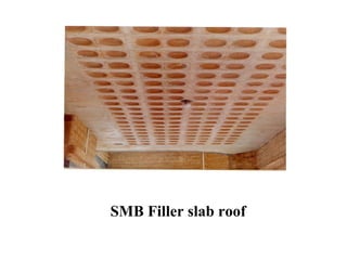SMB Filler slab roof
 