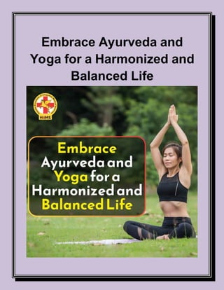 Embrace Ayurveda and Yoga for a Harmonized and Balanced Life.ppt