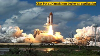 Chat bot at Namshi can deploy an application
 
