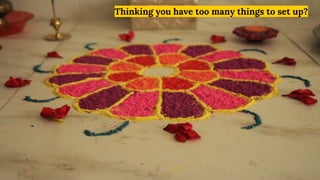 Thinking you have too many things to set up?
 