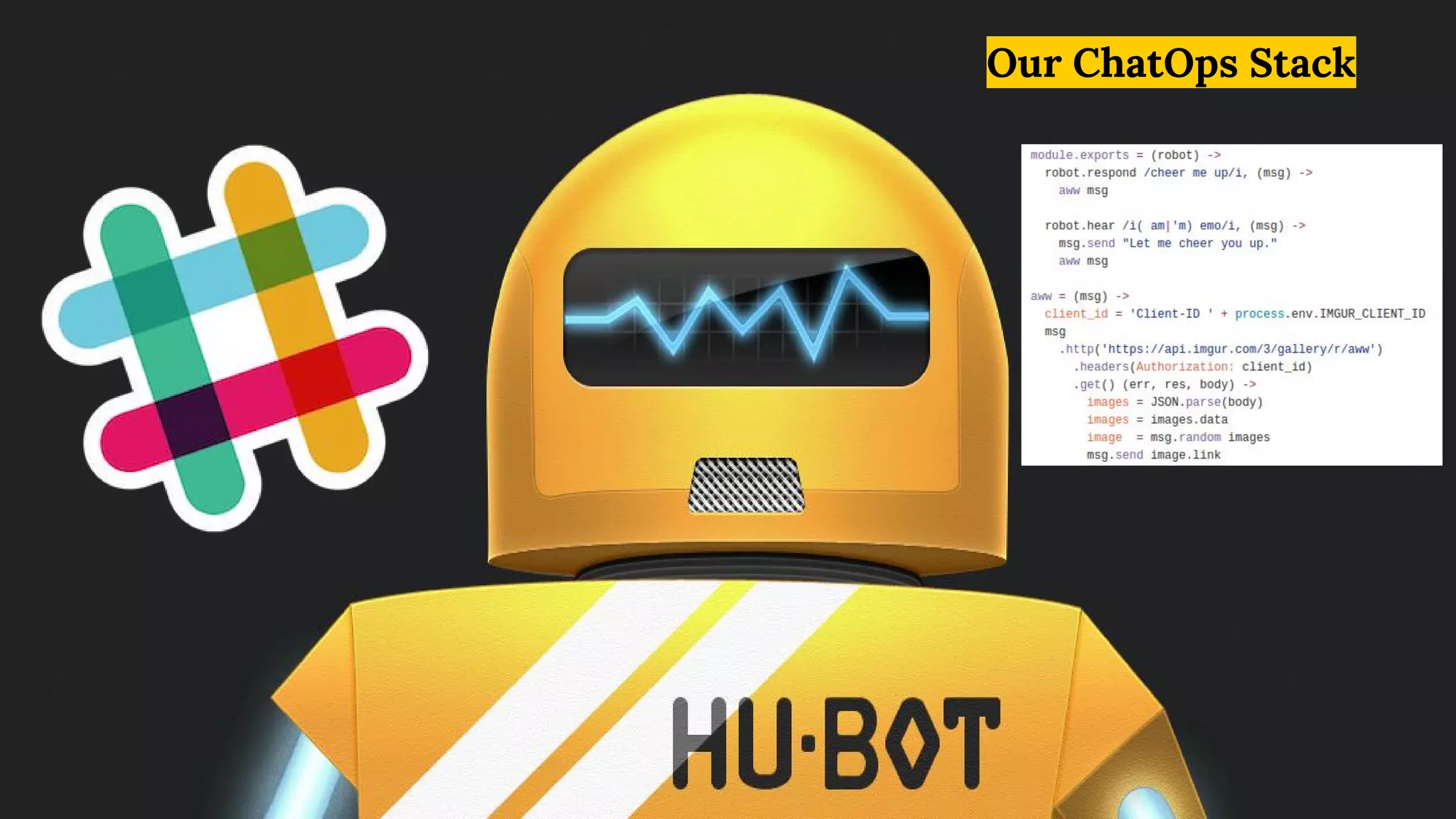 Our ChatOps Stack
 
