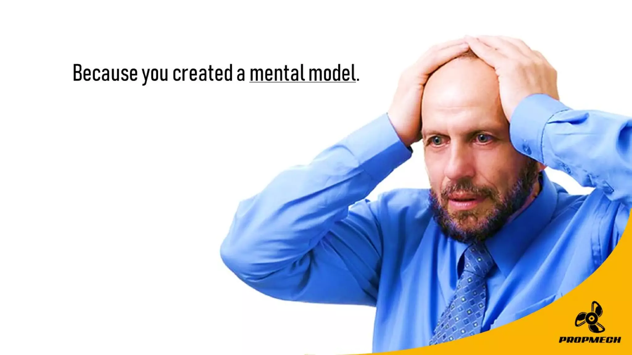 Becauseyoucreatedamentalmodel.
 