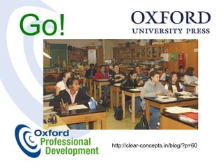 Go!


      http://clear-concepts.in/blog/?p=60
 