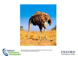 http://www.dailymail.co.uk/news/article-566719/Why-ostriches-DONT-bury-heads-
sand--surprising-truths-great-animal-myths.html
 