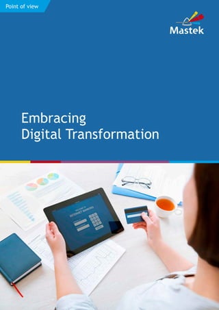 Embracing
Digital Transformation
Point of view
 