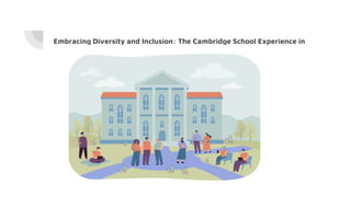 Embracing Diversity and Inclusion: The Cambridge School Experience in
South Mumbai
 