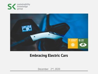 December 2nd, 2020
Embracing Electric Cars
 