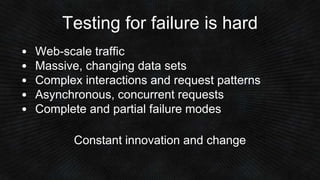 Netflix Injection Testing Embracing Failure - Fault Injection and Service Resilience at Netflix ...