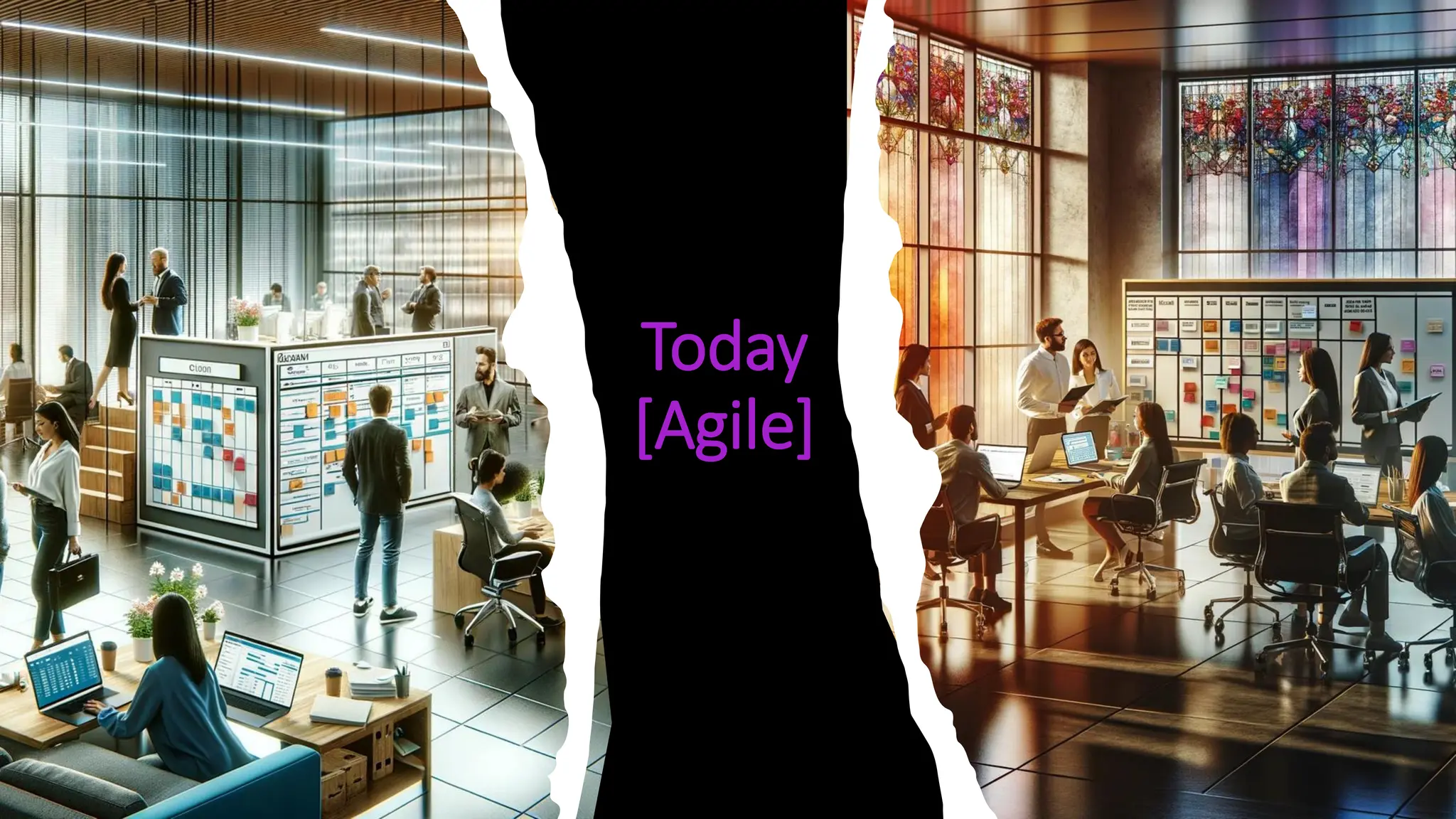 Today
[Agile]
 
