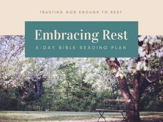 Embracing Rest - 5 Day Bible Reading Plan