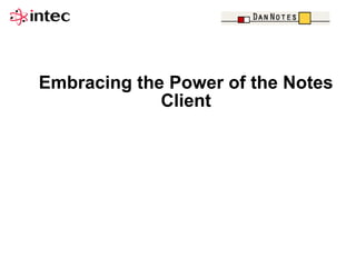 Embracing the Power of the Notes
Client

 