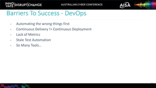 • Automating the wrong things first
• Continuous Delivery != Continuous Deployment
• Lack of Metrics
• Stale Test Automation
• So Many Tools…
Barriers To Success - DevOps
14
 