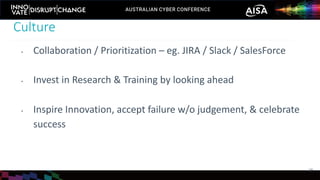 • Collaboration / Prioritization – eg. JIRA / Slack / SalesForce
• Invest in Research & Training by looking ahead
• Inspire Innovation, accept failure w/o judgement, & celebrate
success
Culture
25
 