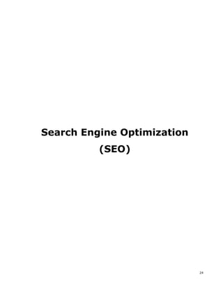 24 
Search Engine Optimization 
(SEO) 
 