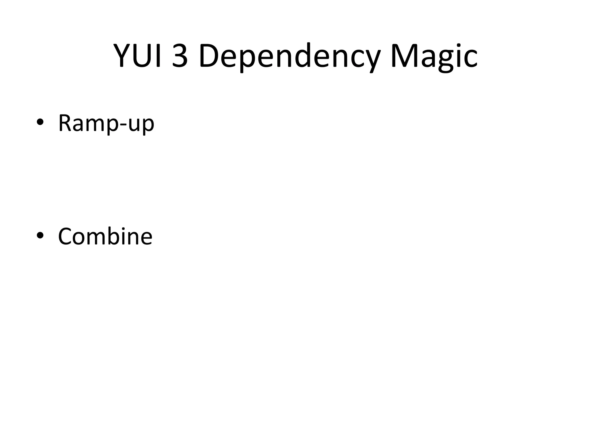 YUI 3 Dependency MagicRamp-upCombine