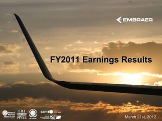 FY2011 Earnings Results




                March 21st, 2012
 