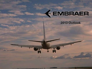 2013 Outlook
 