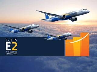 This information is property of Embraer and can not be used or reproduced without written permission.
 