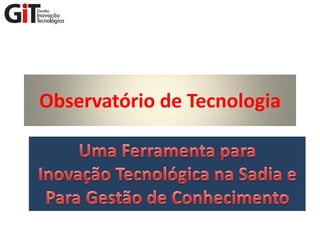 Observatório de Tecnologia
 