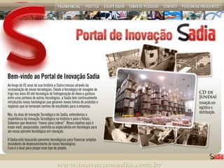 - Entrar no site: www.inovacaosadia.com.br;
 