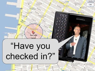 #3. Use geo-location technology (but use it judiciously).