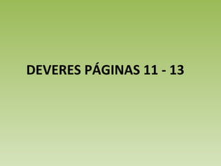 DEVERES PÁGINAS 11 - 13 