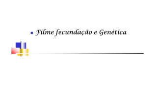 Filme fecundação e GenéticaFilme fecundação e GenéticaFilme fecundação e GenéticaFilme fecundação e GenéticaFilme fecundação e GenéticaFilme fecundação e GenéticaFilme fecundação e GenéticaFilme fecundação e Genética
 