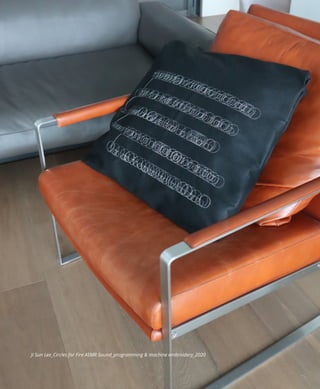 Ji Sun Lee_Circles for Fire ASMR_programming & machine embroidery_2020Ji Sun Lee_Circles for Fire ASMR Sound_programming & machine embroidery_2020
 