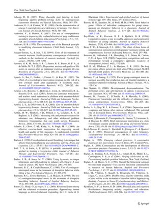 Clin Child Fam Psychol Rev

Allsopp, D. H. (1997). Using classwide peer tutoring to teach                   Blackman (Eds.), Experimental and applied analysis of human
     beginning algebra problem-solving skills in heterogeneous                  behavior (pp. 149–180). Reno, NV: Context Press.
     classrooms. Remedial and Special Education, 18(6), 367–379.           Barrish, H. H., Saunders, M., & Wolf, M. M. (1969). Good behavior
Anderson, G. J., & Connor, W. E. (1989). On the demonstration of                game: Effects of individual contingencies for group conse-
     omega-3 essential-fatty-acid deﬁciency in humans. The Ameri-               quences on disruptive behavior in a classroom. Journal of
     can Journal of Clinical Nutrition, 49(4), 585–587.                         Applied Behavior Analysis, 2, 119–124. doi:10.1901/jaba.
Anderson, V., & Merrett, F. (1997). The use of correspondence                   1969.2-119.
     training in improving the in-class behaviour of very troublesome      Bay-Hinitz, A. K., Peterson, R. F., & Quilitch, H. R. (1994).
     secondary school children. Educational Psychology, 17(3), 313–             Cooperative games: a way to modify aggressive and cooperative
     328. doi:10.1080/0144341970170306                                          behaviors in young children. Journal of Applied Behavior
Andrews, H. B. (1970). The systematic use of the Premack principle              Analysis, 27(3), 435–446. doi:10.1901/jaba.1994.27-435.
     in modifying classroom behaviors. Child Study Journal, 1(2),          Bean, T. W., & Steenwyk, F. L. (1984). The effect of three forms of
     74–79.                                                                     summarization instruction on sixth graders’ summary writing and
Ankjaer-Jensen, A., & Sejr, T. E. (1994). Costs of the treatment of             comprehension. Journal of Reading Behavior, 16(4), 297–306.
     enuresis nocturna. Health economic consequences of alternative        Beersma, B., Hollenbeck, J. R., Humphrey, S. E., Moon, H., Conlon,
     methods in the treatment of enuresis nocturna. Ugeskrift for               D. E., & Ilgen, D. R. (2003). Cooperation, competition, and team
     Laeger, 156(30), 4355–4360.                                                performance: toward a contingency approach. Academy of
Antunes, H. K. M., Stella, S. R. G, Santos, R. F., Bueno, O. F. A., &           Management Journal, 46(5), 572–590.
     de Mello, M. T. l. (2005). Depression, anxiety and quality of life    Bell, R. M., Ellickson, P. L., & Harrison, E. R. (1993). Do drug
     scores in seniors after an endurance exercise program. Revista             prevention effects persist into high school? How project ALERT
     Brasileira de Psiquiatria, 27(4), 266–271. doi:10.1590/S1516-              did with ninth graders. Preventive Medicine, 22, 463–483. doi:
     44462005000400003.                                                         10.1006/pmed.1993.1038.
Appels, A., Bar, F., Lasker, J., Flamm, U., & Kop, W. (1997). The          Bellamy, T., & Sontag, E. (1973). Use of group contingent music to
     effect of a psychological intervention program on the risk of a            increase assembly line production rates of retarded students in a
     new coronary event after angioplasty: A feasibility study.                 simulated sheltered workshop. Journal of Music Therapy, 10(3),
     Journal of Psychosomatic Research, 43(2), 209–217. doi:                    125–136.
     10.1016/S0022-3999(97)00022-6.                                        Ben Shalom, D. (2000). Developmental depersonalization: The
Arnold, L. E., Bozzolo, H., Hollway, J., Cook, A., DiSilvestro, R. A.,          prefrontal cortex and self-functions in autism. Consciousness
     Bozzolo, D. R., et al. (2005). Serum zinc correlates with parent-          and Cognition, 9(3), 457–460. doi:10.1006/ccog.2000.0453.
     and teacher- rated inattention in children with attention-deﬁcit/     Bennett, W., Petraitis, C., D’Anella, A., & Marcella, S. (2003).
     hyperactivity disorder. Journal of Child and Adolescent Psycho-            Pharmacists’ knowledge and the difﬁculty of obtaining emer-
     pharmacology, 15(4), 628–636. doi:10.1089/cap.2005.15.628.                 gency contraception. Contraception, 68(4), 261–267. doi:
Arnold, L. E., & DiSilvestro, R. A. (2005). Zinc in attention-deﬁcit/           10.1016/S0010-7824(03)00180-X.
     hyperactivity disorder. Journal of Child and Adolescent Psycho-       Berlin, A. A., Kop, W. J., & Deuster, P. A. (2006). Depressive mood
     pharmacology, 15(4), 619–627. doi:10.1089/cap.2005.15.619.                 symptoms and fatigue after exercise withdrawal: The potential
Arthur, M. W., Hawkins, J. D., Pollard, J. A., Catalano, R. F., &               role of decreased ﬁtness. Psychosomatic Medicine, 68(2), 224–
     Baglioni, A. J. (2002). Measuring risk and protective factors for          230. doi:10.1097/01.psy.0000204628.73273.23.
     substance use, delinquency, and other adolescent problem              Bernstein, J., Bernstein, E., Tassiopoulos, K., Heeren, T., Levenson, S.,
     behaviors: Communities that care youth survey. Evaluation                  & Hingson, R. (2005). Brief motivational intervention at a clinic
     Review, 26(6), 575–601. doi:10.1177/019384102237850.                       visit reduces cocaine and heroin use. Drug and Alcohol Depen-
Atlantis, E., Chow, C.-M., Kirby, A., & Singh, M. F. (2004). An                 dence, 77(1), 49–59. doi:10.1016/j.drugalcdep.2004.07.006.
     effective exercise-based intervention for improving mental            Beyth-Marom, R., Austin, L., Fischhoff, B., Palmgren, C., & Quadrel,
     health and quality of life measures: A randomized controlled               M. J. (1993). Perceived consequences of risky behaviors.
     trial. Preventive Medicine, 39(2), 424–434. doi:10.1016/j.ypmed.           Developmental Psychology, 29, 549–563. doi:10.1037/0012-
     2004.02.007.                                                               1649.29.3.549.
Backon, J. (1990). Forced unilateral nostril breathing: A technique that   Biglan, A. (1995). Changing cultural practices: A contextualist
     affects brain hemisphericity and autonomic activity. Brain and             framework for intervention research. Reno, NV: Context Press.
     Cognition, 12(1), 155–157. doi:10.1016/0278-2626(90)90011-C.          Biglan, A. (2004). Contextualism and the development of effective
Ball, T. S., & Irwin, A. E. (1976). A portable, automated device                prevention practices. Prevention Science, 5, 15–21. doi:10.1023/
     applied to training a hyperactive child. Journal of Behavior               B:PREV.0000013977.07261.5a.
     Therapy and Experimental Psychiatry, 7(2), 185–187. doi:              Biglan, A., Brennan, P. A., Foster, S. L., Holder, H. D., Miller, T. L.,
     10.1016/0005-7916(76)90082-3.                                              Cunningham, P. B., et al. (2004). Helping adolescents at risk:
Barker, J. B., & Jones, M. V. (2006). Using hypnosis, technique                 Prevention of multiple problem behaviors. New York: Guilford.
     reﬁnement, and self-modeling to enhance self-efﬁcacy: A case          Biglan, A., & Hayes, S. C. (1996). Should the behavioral sciences
     study in cricket. The Sport Psychologist, 20(1), 94–110.                   become more pragmatic? The case for functional contextualism
Barmann, B. C., & Croyle-Barmann, C. (1980). Use of contingent-                 in research on human behavior. Applied and Preventive
     interrupted music in the treatment of disruptive behavior while            Psychology, 5, 47–57. doi:10.1016/S0962-1849(96)80026-6.
     riding a bus. Psychological Reports, 47, 269–270.                     Bilici, M., Yildirim, F., Kandil, S., Bekaroglu, M., Yildirmis, S.,
Barmann, B. C., Croyle-Barmann, C., & McLain, B. (1980). The use                Deger, O., et al. (2004). Double-blind, placebo-controlled study
     of contingent-interrupted music in the treatment of disruptive             of zinc sulfate in the treatment of attention deﬁcit hyperactivity
     bus-riding behavior. Journal of Applied Behavior Analysis,                 disorder. Progress in Neuro-Psychopharmacology and Biologi-
     13(4), 693–698. doi:10.1901/jaba.1980.13-693.                              cal Psychiatry, 28, 181–190. doi:10.1016/j.pnpbp.2003.09.034.
Barnes, D., Healy, O., & Hayes, S. C. (2000). Relational frame theory      Bjorklund, D. F., & Brown, R. D. (1998). Physical play and cognitive
     and the relational evaluation procedure: Approaching human                 development: Integrating activity, cognition, and education.
     language as derived relational responding. In J. C. Leslie & D.            Child Development, 69(3), 604–606. doi:10.2307/1132190.




                                                                                                                                       123
 