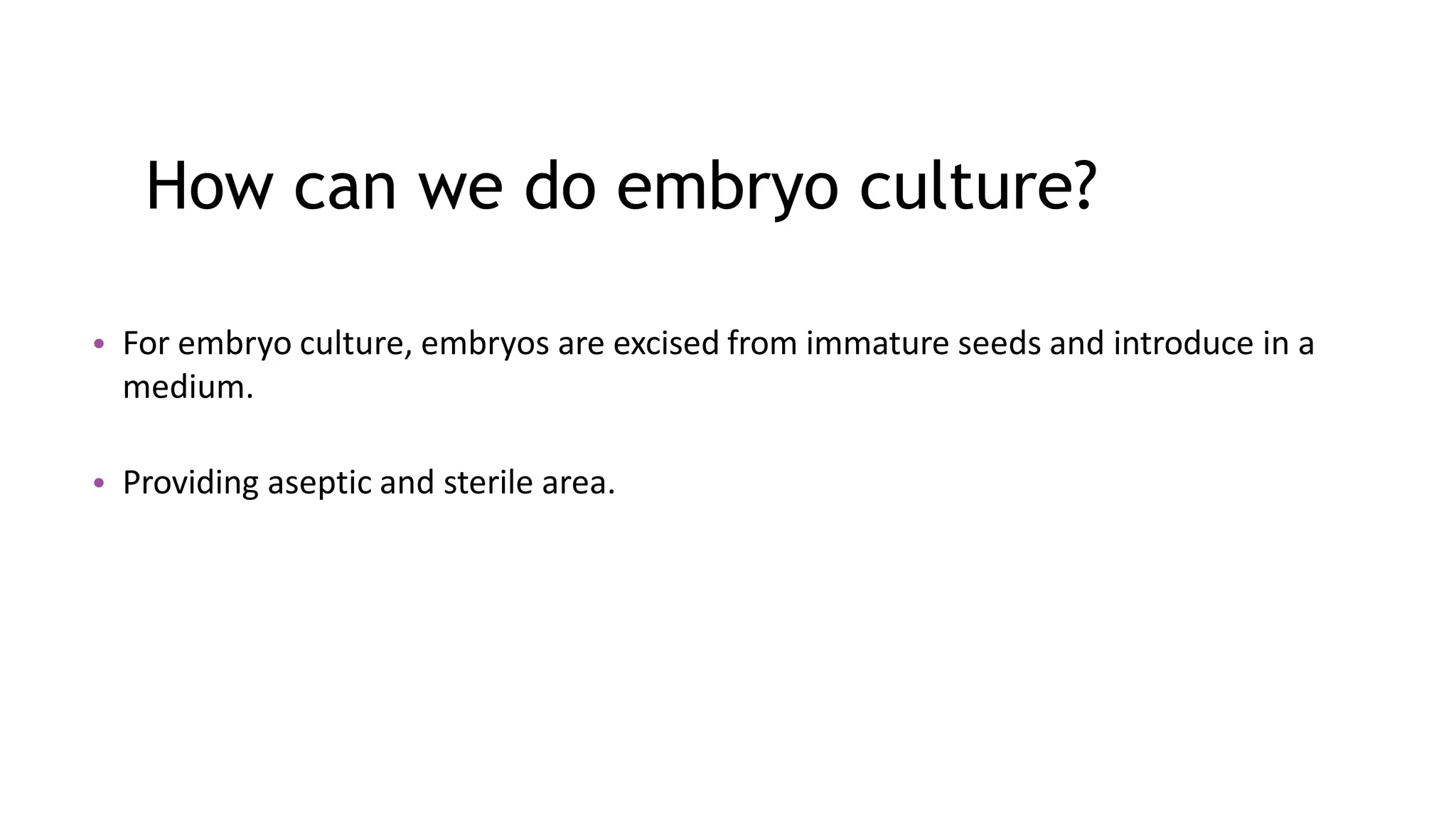 Embryo culture and embryo rescue technique | PPTX
