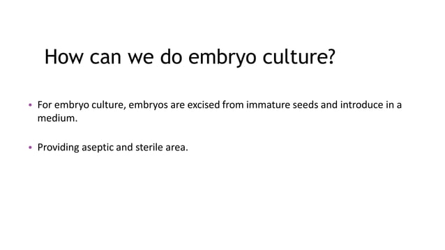 Embryo culture and embryo rescue technique | PPTX
