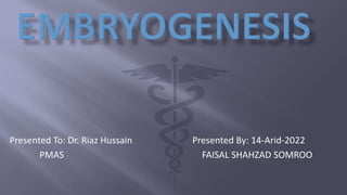 Presented To: Dr. Riaz Hussain Presented By: 14-Arid-2022
PMAS FAISAL SHAHZAD SOMROO
 