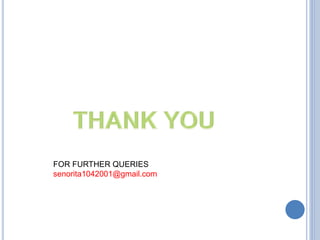 FOR FURTHER QUERIES
senorita1042001@gmail.com
 