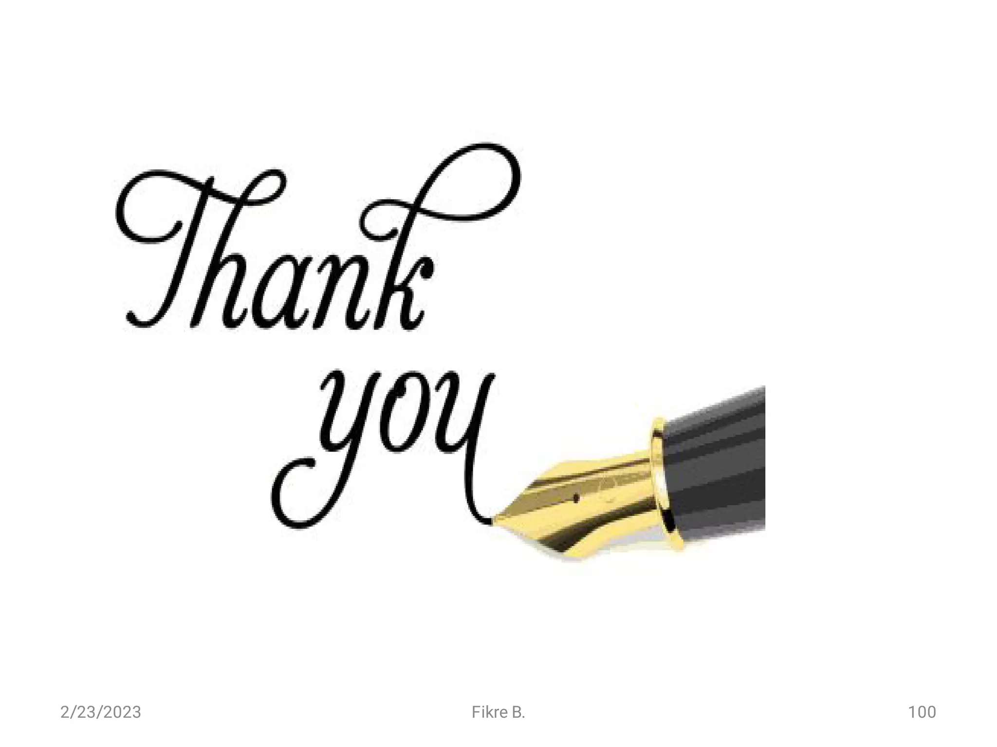 2/23/2023 100
Fikre B.
 