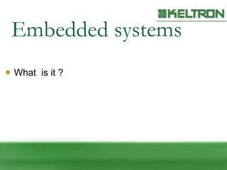 Embedded systems What  is it ? 