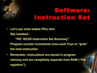 Software: Instruction Set ,[object Object],[object Object]