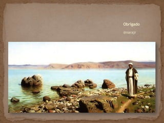 Obrigado
@narajr
 