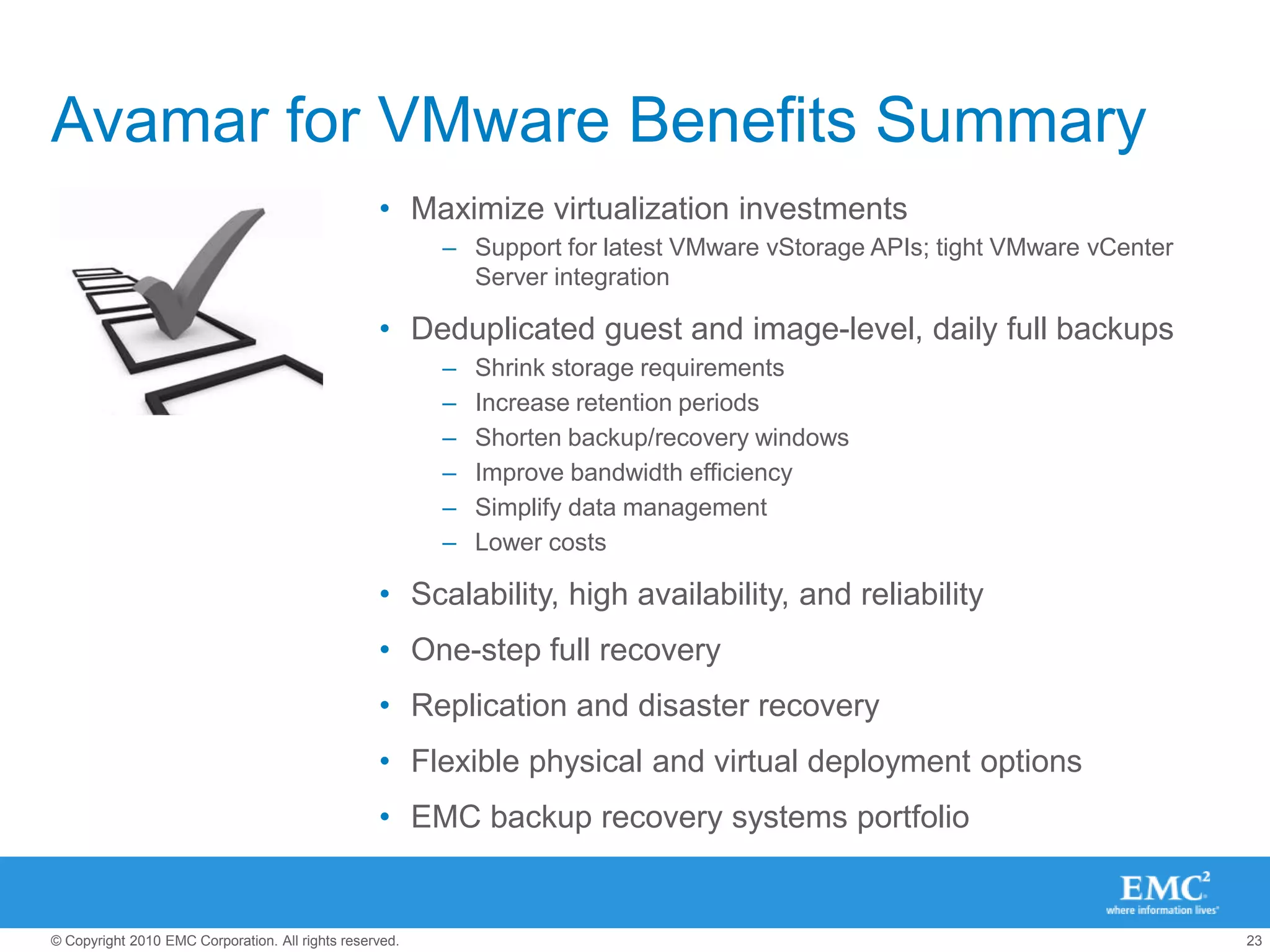 VMware Guest BackupAvamar backup versus traditional backupTraditionalAvamarCPU USAGENETWORK USAGEDISK USAGE1:20 p.m.1:30 p.m.1:40 p.m.1:20 p.m.1:30 p.m.1:40 p.m.1:20 p.m.1:30 p.m.1:40 p.m.
