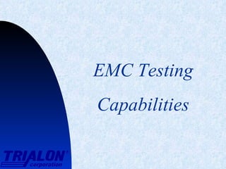 EMC Testing Capabilities 