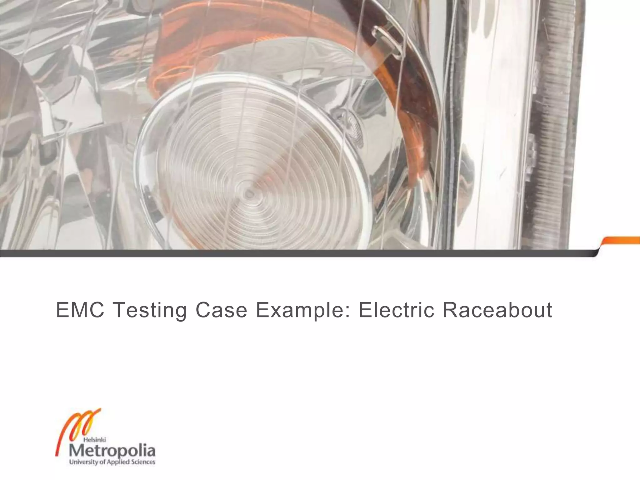 EMC Testing Case Example: Electric Raceabout
 