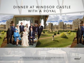 D I N N E R AT W I N D S O R CA S T L E
W I T H A R OYA L
 