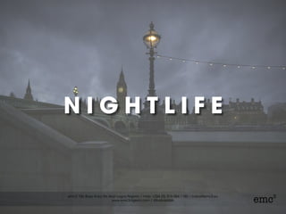 N I G H T L I F E
 