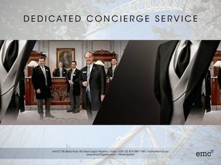 D E D I CAT E D C O N C I E R G E S E R V I C E
 