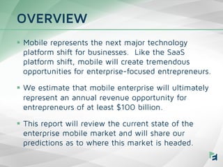 §  Mobile represents the next major technology
platform shift for businesses. Like the SaaS
platform shift, mobile will c...